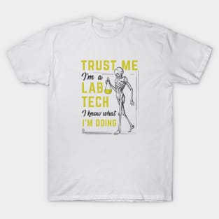 Trust Me - I'm a Lab Technician T-Shirt